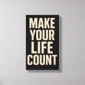 Make Your Life Count Canvas Afdruk (Voorkant)