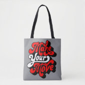 Make Your Move! Tote Bag (Voorkant)