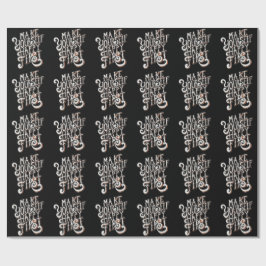 Make Yourself Happy First Cadeaupapier