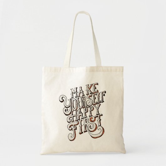 Make Yourself Happy First Tote Bag (Voorkant)