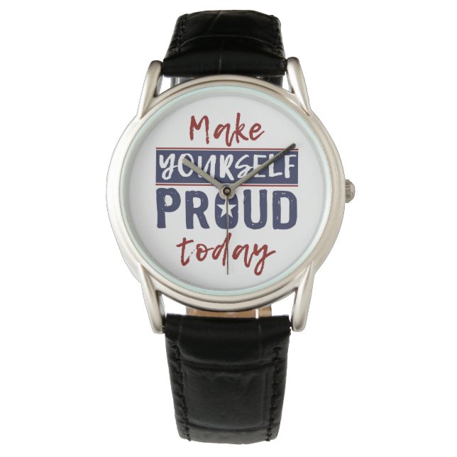 “Make Yourself Proud” horloges (Voorkant)