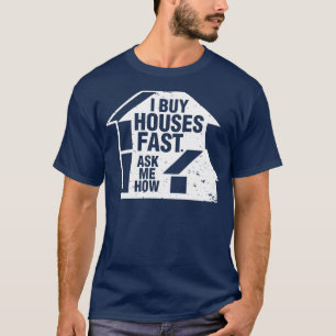 Makelaar Ik koop huizen snel Vraag me hoe T-shirt
