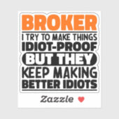 Makelaar Ik probeer dingen grappig te maken Quote  Sticker (Vel)