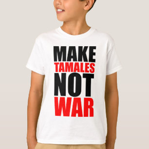 MAKEN TAMALES T-SHIRT