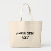 maker vibes only grote tote bag (Voorkant)