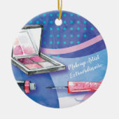 Makeup Artist Extraordinaire Beauty Stylist Keramisch Ornament (Voorkant)