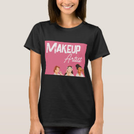 Makeup Artist T-shirt