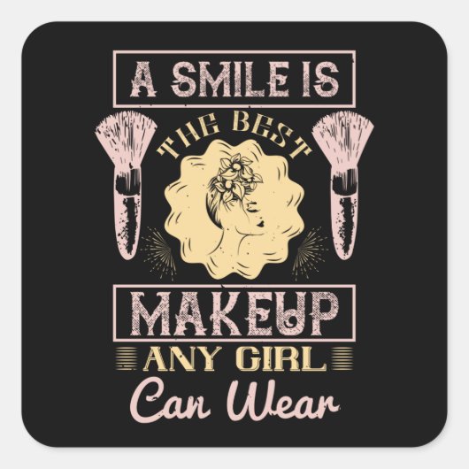 Makeup - een glimlach is de beste make-up vierkante sticker (Voorkant)