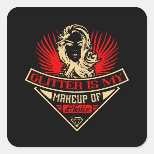 Makeup - Glitter is mijn keuzekeuze Vierkante Sticker (Voorkant)