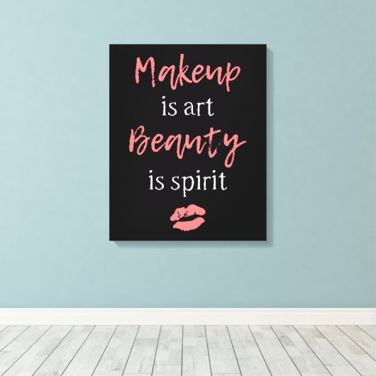 Makeup is kunst Beauty is geest Canvas Afdruk (Insitu (Houten vloer))