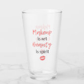 Makeup is kunst Beauty is geest Glas (Achterkant)