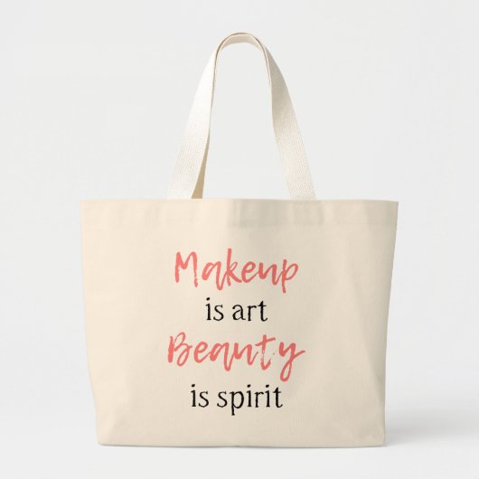 Makeup is kunst Beauty is geest Grote Tote Bag (Voorkant)
