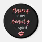 Makeup is kunst Beauty is geest Magneet (Voorkant)