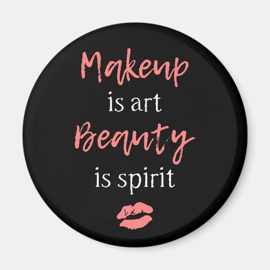 Makeup is kunst Beauty is geest Magneet (Voorkant)