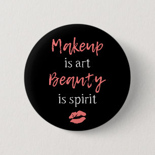Makeup is kunst Beauty is geest Ronde Button 5,7 Cm