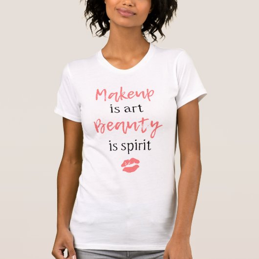 Makeup is kunst Beauty is geest T-shirt (Voorkant)