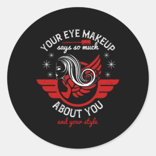 Makeup - je oogbolletje zegt zo veel ronde sticker