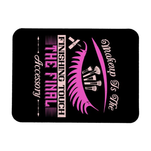 Makeup - Makeup is de het beëindigen aanraking Magneet (Horizontaal)