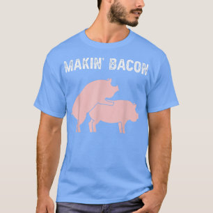 Makin Bacon Adult Funny voor Varkenshaar Joke Cool T-shirt