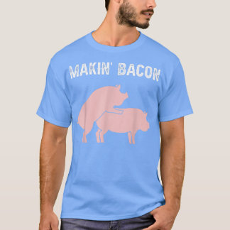 Makin Bacon Adult Funny voor Varkenshaar Joke Cool T-shirt