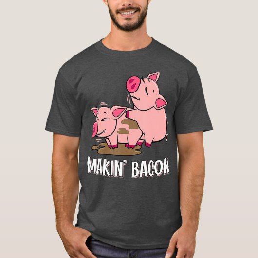 Makin Bacon Pig Bacon Farmer T-shirt (Voorkant)