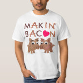 Makin' Bacon T-shirt (Voorkant)