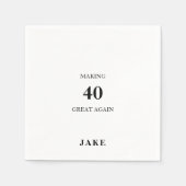 Making 40 Great Again Black Text Birthday Party Servet (Voorkant)