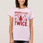 Making a List, Chicken It Twice Funny Holiday T-shirt (Voorkant)