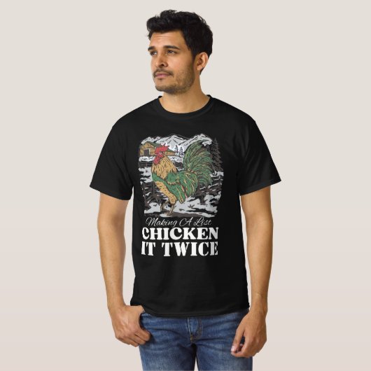 Making A List Chicken It Twice T-shirt (Voorkant volledig)