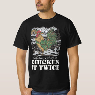 Making A List Chicken It Twice T-shirt