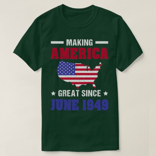 Making America Great June 1949 70 Years Old 70th T-shirt (Design voorkant)