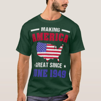 Making America Great June 1949 70 Years Old 70th T-shirt