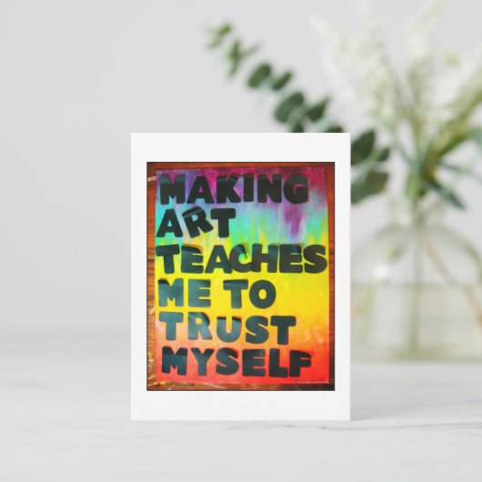 Making Art Teaches Me To Trust Myself Briefkaart (Staand voorkant)