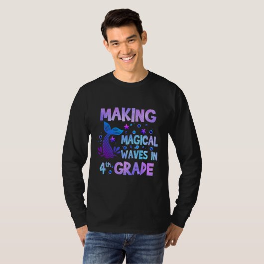 Making Magical Waves In 4th Grade Mermaid Teacher T-shirt (Voorkant volledig)