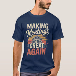 Making Meetings Great Again Illustratie Ontwerp T-shirt