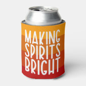 Making Spirits Bright Grappige Thanksgiving-feest Blikjeskoeler (Blikje Voorkant)