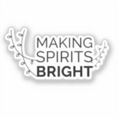 Making Spirits Bright - Moderne vakantietypografie Sticker (Voorkant)