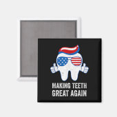 Making Teeth Great Again Amerikaanse Vlag Tandheel Magneet (Voorkant / Achterkant)