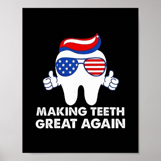 Making Teeth Great Again Funny Teeth Trump Hair  Poster (Voorkant)