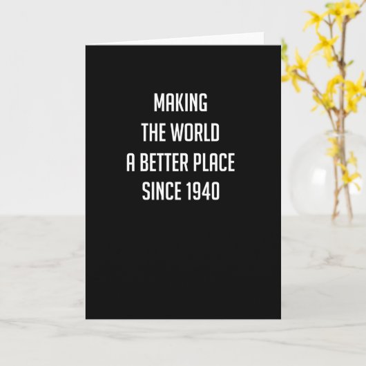 Making The World A Better Place Since 1940 - Kaart (Gele Bloem)