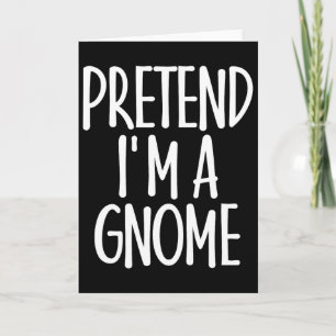 Makkelijk Doe alsof ik Gnome Kostuum Cadeau Laatst Kaart