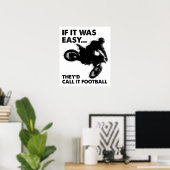 Makkelijk is Voetbal Grappige Poster (Thuiskantoor)