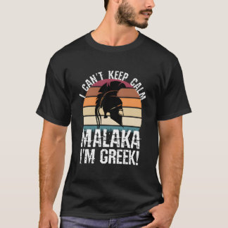 Malaka I Am Greek Proud Greek Spans T-shirt