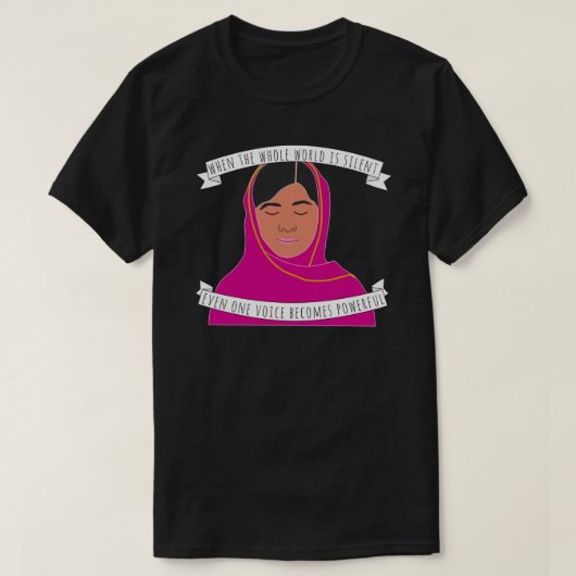Malala - als de hele wereld een stille Sticker is T-shirt (Design voorkant)