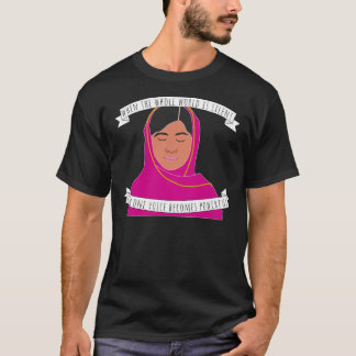 Malala - als de hele wereld een stille Sticker is T-shirt