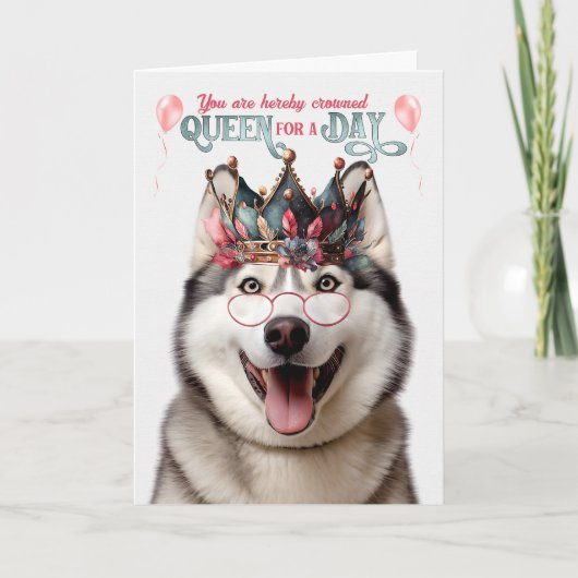 Malamute Dog Queen voor een dag Funny Birthday Kaart (Voorkant)