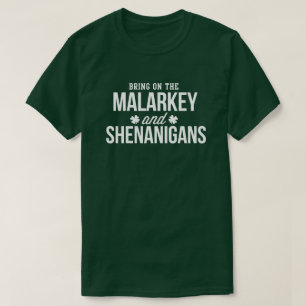 Malarkey en Shenanigans Funny St. Paddy's Day Shir T-shirt