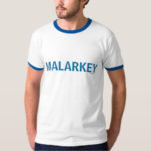 MALARKEY T-shirt