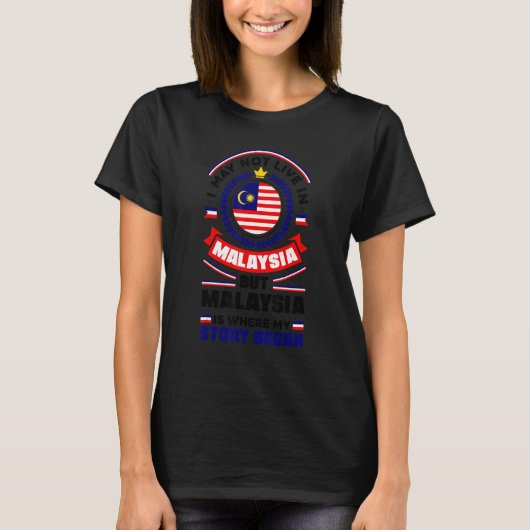Malaysia Malaysian Malaysia Flag Quote T-shirt (Voorkant)