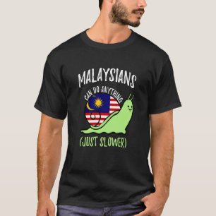 Maleisië kan alleen maar trager doen t-shirt